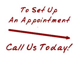 Call Us Today to Set Up An Appointment